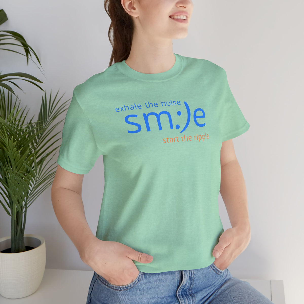 Exhale the Noise sm:)e Start the Ripple | Motivational Graphic Tee