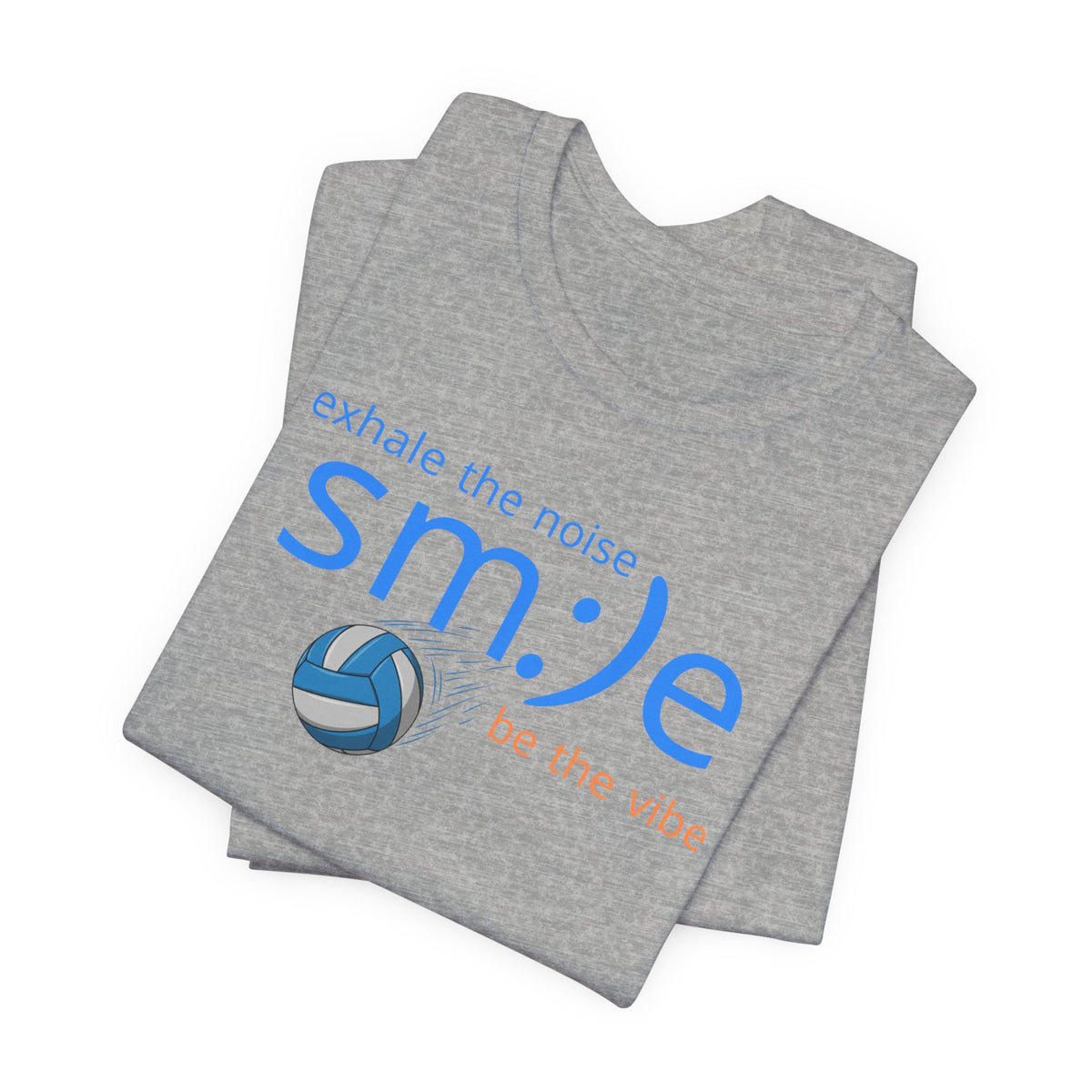 sm:)e Exhale the Noise Be the Vibe Volleyball Tee | Confident Athletic Streetwear | Positive Quote Shirt