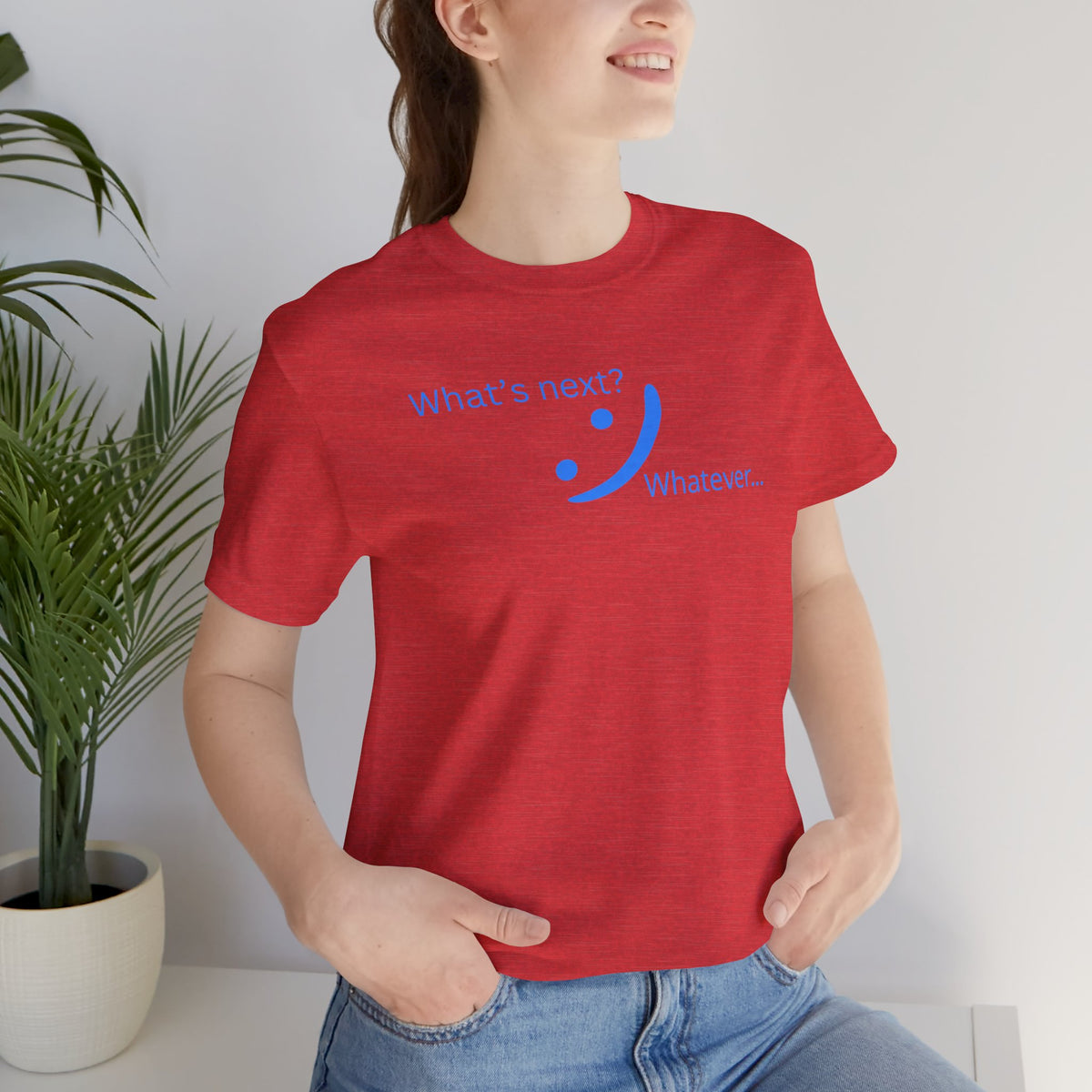 What's Next... Whatever - Unbothered Energy Tee | Chill Vibes