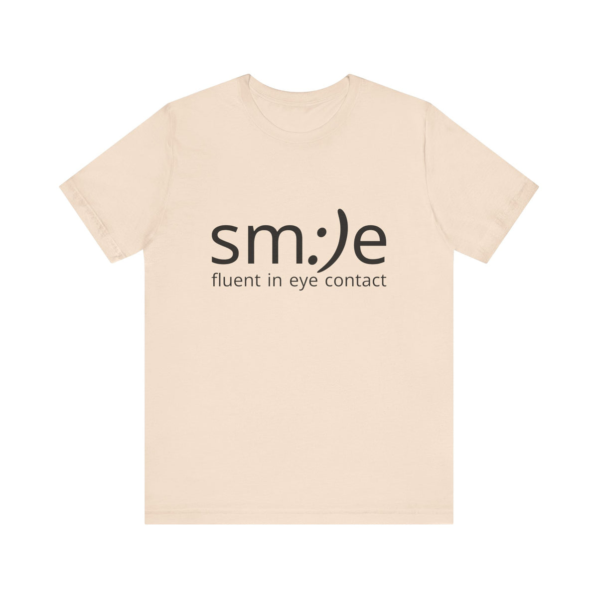Unisex Jersey Short Sleeve Tee | sm:)e Fluent in Eye Contact | Confidence Streetwear