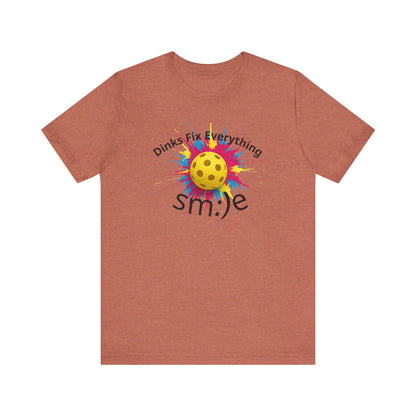 Dinks Fix Everything - Pickleball Streetwear Tee | Unisex Statement Shirt | sm:)e