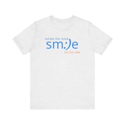 sm:)e Exhale the Noise Be the Vibe Tee | Confidence Streetwear | Unisex Motivational Graphic Shirt