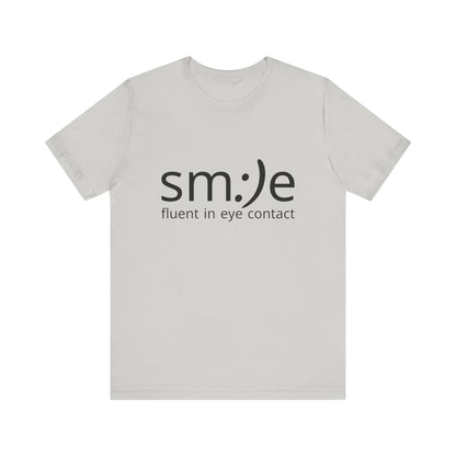 Unisex Jersey Short Sleeve Tee | sm:)e Fluent in Eye Contact | Confidence Streetwear