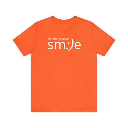 Be the Reason sm:)e T-Shirt - Positive Vibes Streetwear, Motivational Gift, Confidence Booster