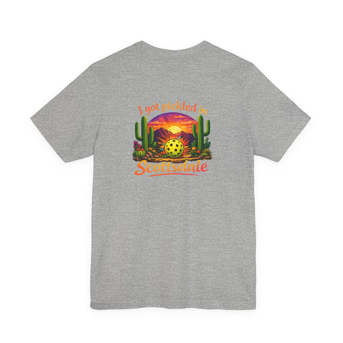 I Got Pickled in Scottsdale™ | Pickleball Souvenir T-Shirt | Desert Sunset Graphic Tee