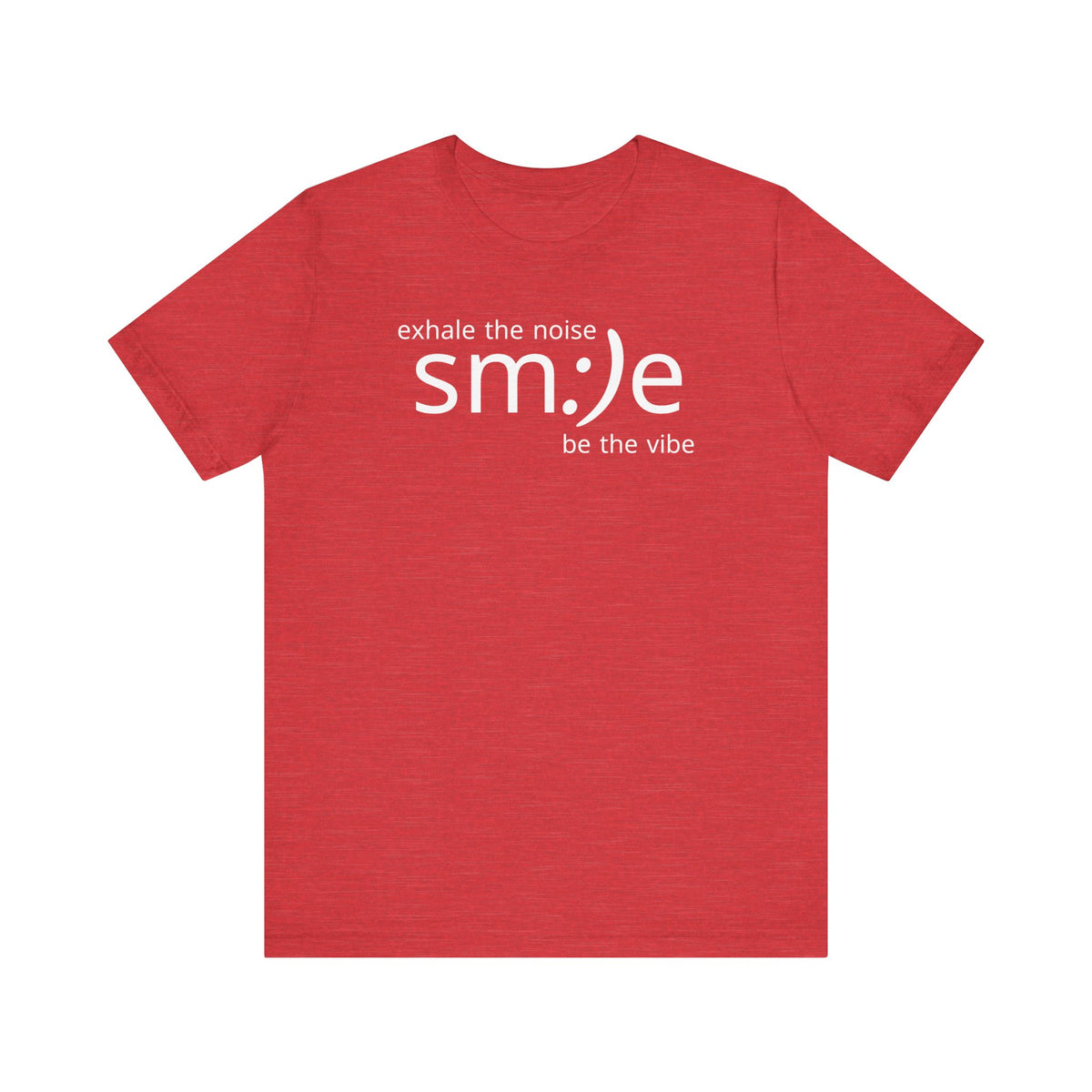 Exhale the Noise Smile Be the Vibe | sm:)e Mindful Streetwear Tee