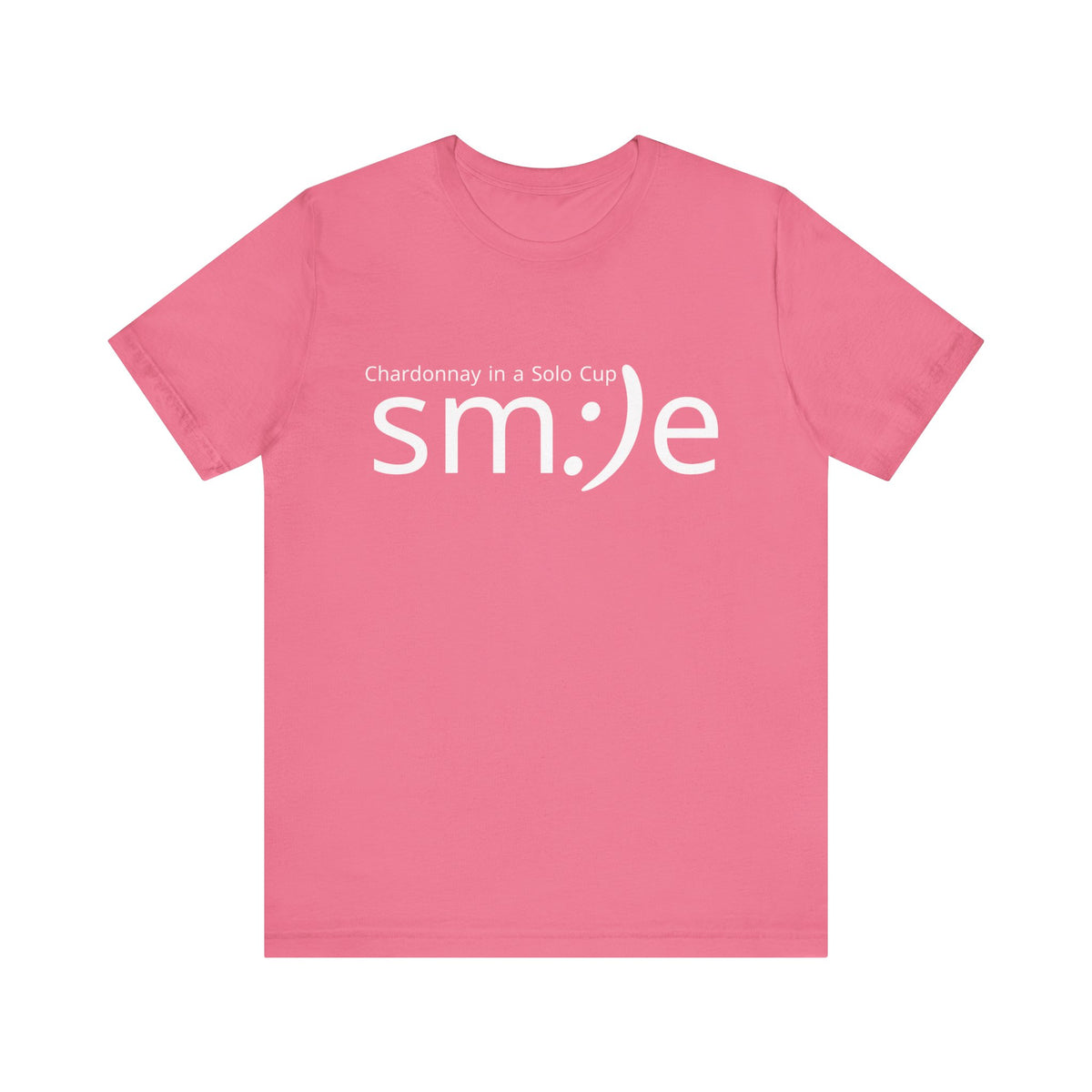 Chardonnay in a Solo Cup T-Shirt | Trendy Statement Tee | sm:)e Confidence Wear
