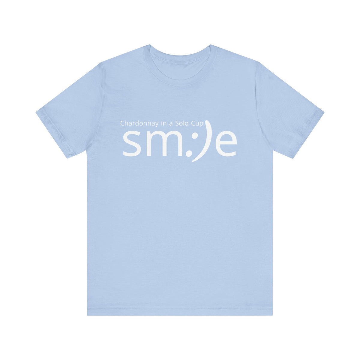 Chardonnay in a Solo Cup T-Shirt | Trendy Statement Tee | sm:)e Confidence Wear