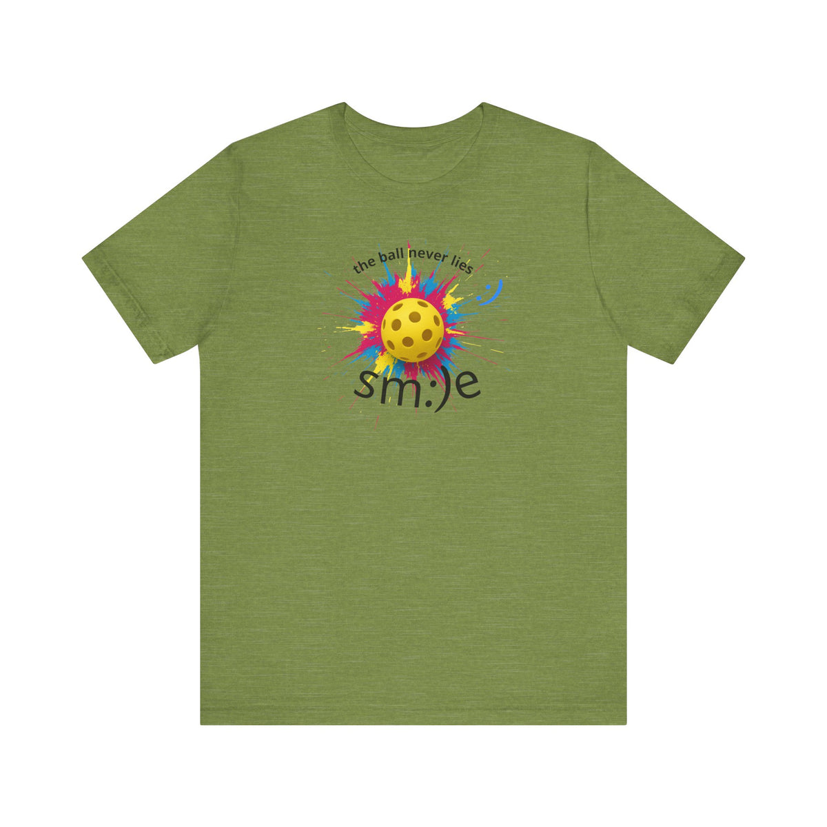 The Ball Never Lies - Pickleball Streetwear Tee | Unisex Statement Shirt | sm:)e