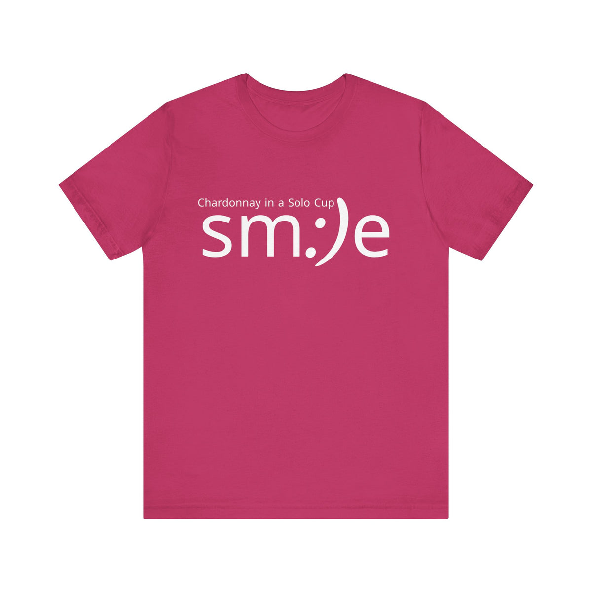 Chardonnay in a Solo Cup T-Shirt | Trendy Statement Tee | sm:)e Confidence Wear
