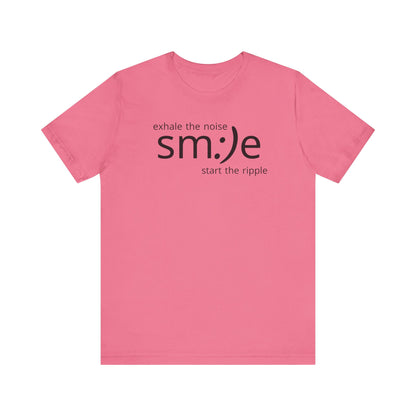 sm:)e Exhale the Noise Start the Ripple Tee | Mindful Action Streetwear | Positive Vibes Graphic Shirt