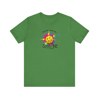 The Ball Never Lies - Pickleball Streetwear Tee | Unisex Statement Shirt | sm:)e