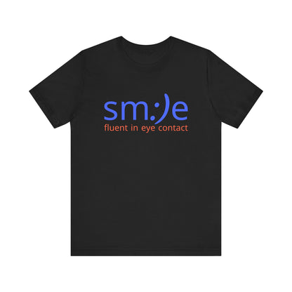 Fluent in Eye Contact | sm:)e Funny Motivational Streetwear Tee