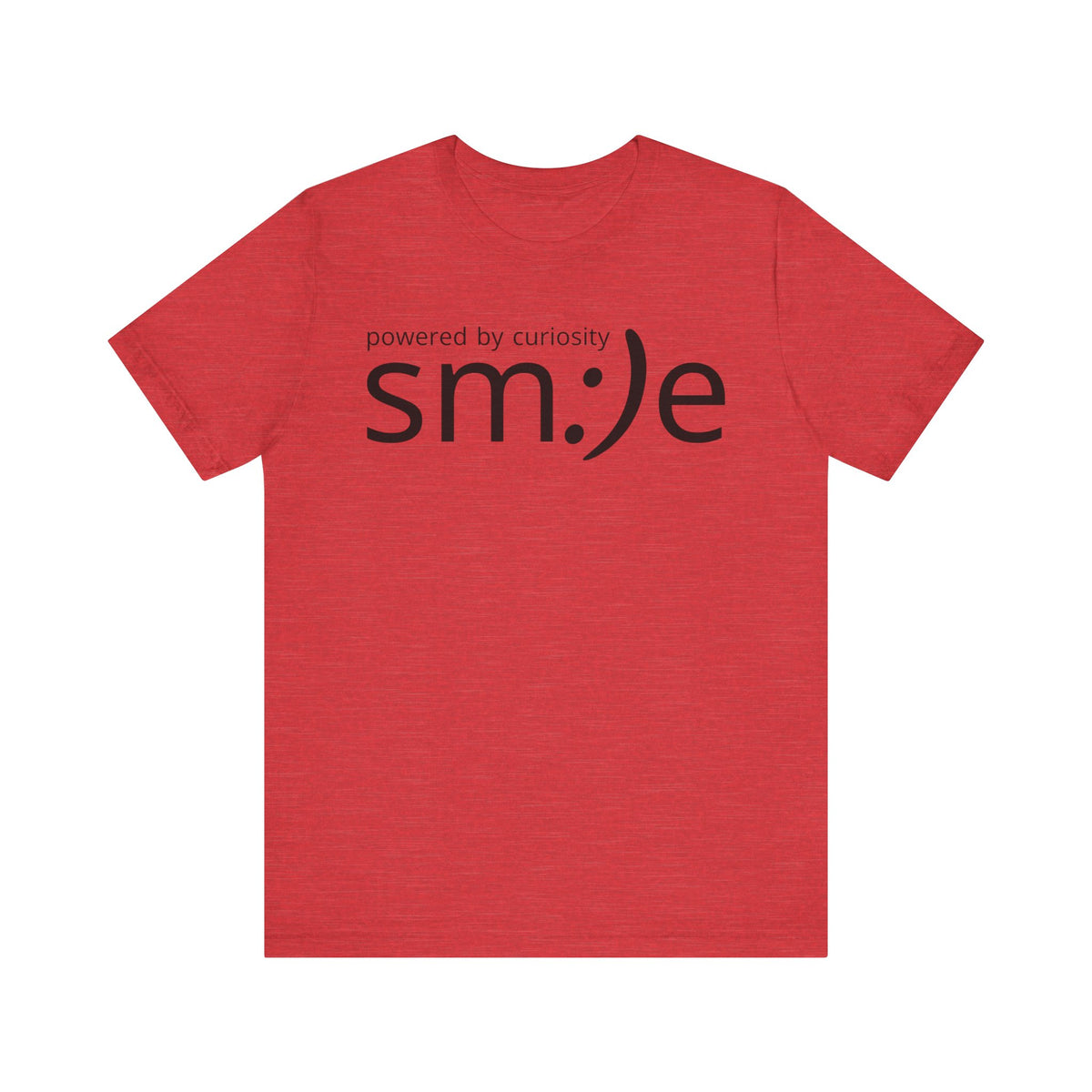 Powered by Curiosity sm:)e T-Shirt | Streetwear Motivational Graphic Tee