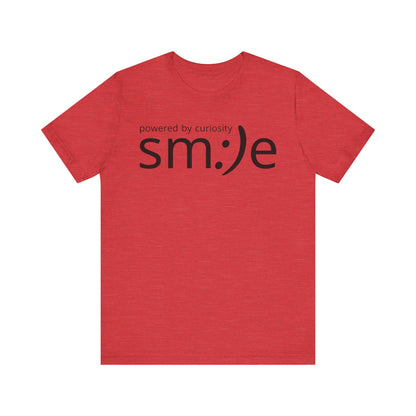 Powered by Curiosity sm:)e T-Shirt | Streetwear Motivational Graphic Tee