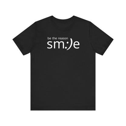 Be the Reason sm:)e T-Shirt - Positive Vibes Streetwear, Motivational Gift, Confidence Booster