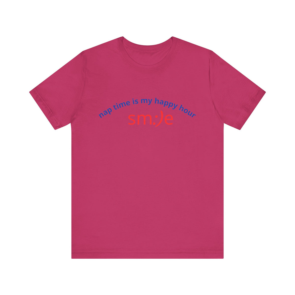 sm:)e Nap Time Is My Happy Hour Tee - Relatable Streetwear, Self-Care Humor, Confidence Booster, Sleep Lover Gift
