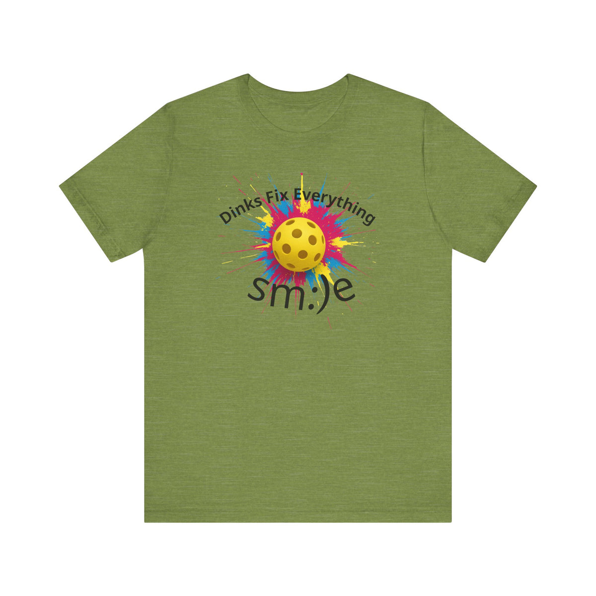 Dinks Fix Everything - Pickleball Streetwear Tee | Unisex Statement Shirt | sm:)e