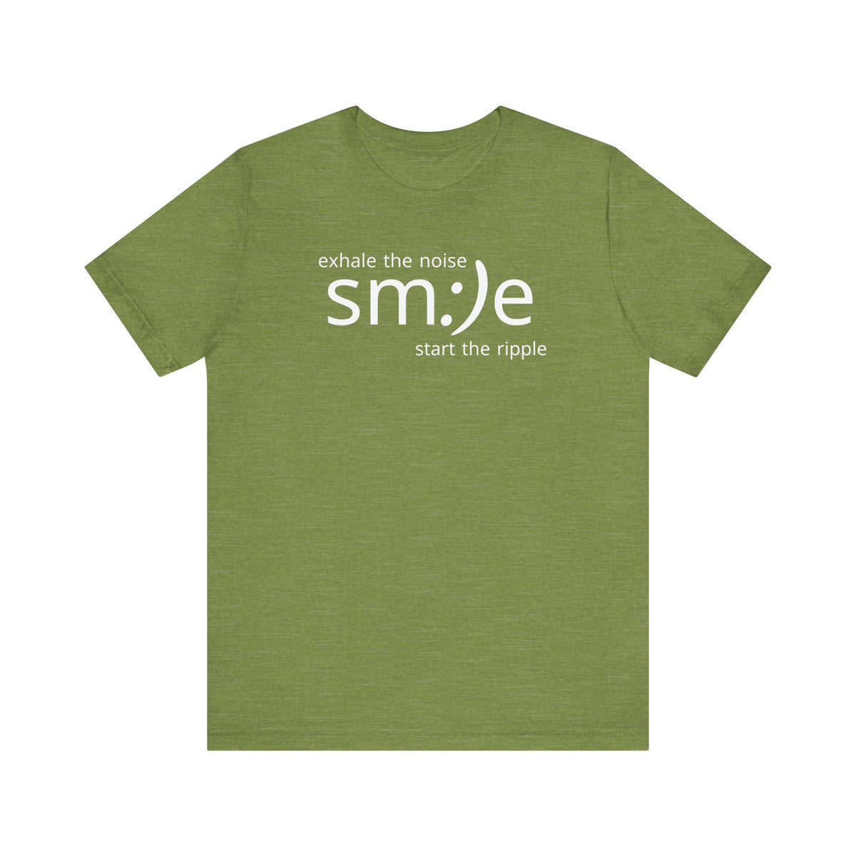 Exhale the Noise sm:)e Be the Ripple | Motivational Streetwear | Lifestyle Statement Tee