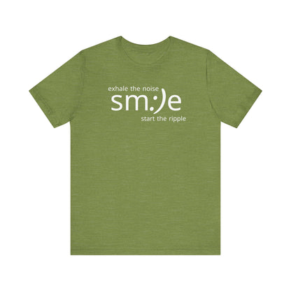 Exhale the Noise sm:)e Be the Ripple | Motivational Streetwear | Lifestyle Statement Tee