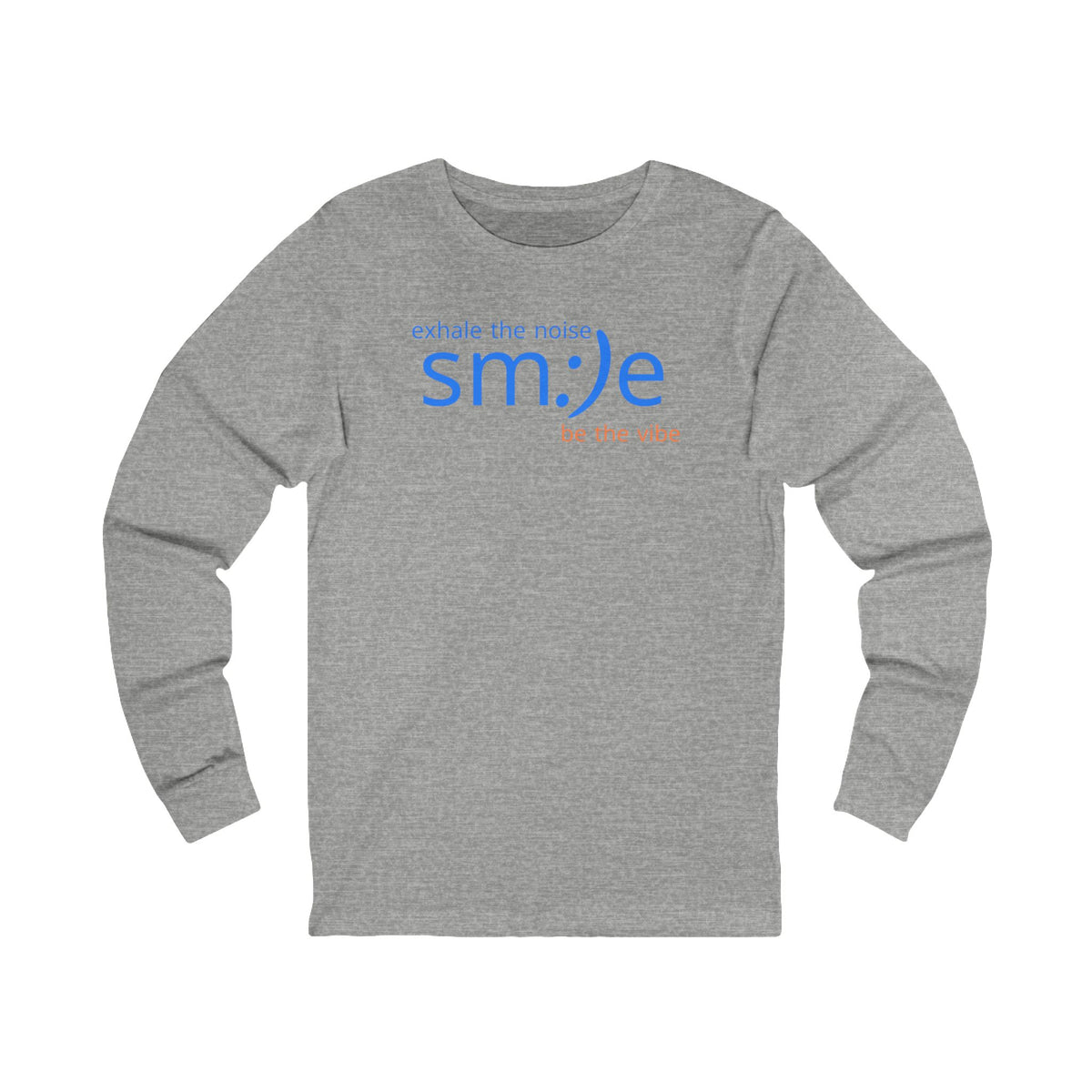 Exhale the Noise - Long Sleeve Streetwear Tee | Unisex Layering Shirt | sm:)e Confidence