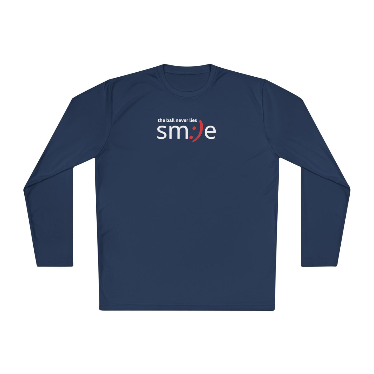 Smile Long-Sleeve Tee — "The Ball Never Lies" | Sport-Tek ST350SL Moisture-Wicking Shirt