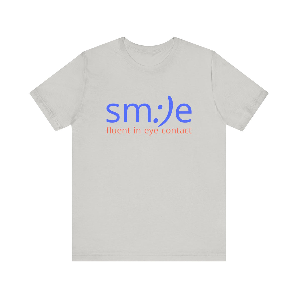 Fluent in Eye Contact | sm:)e Funny Motivational Streetwear Tee