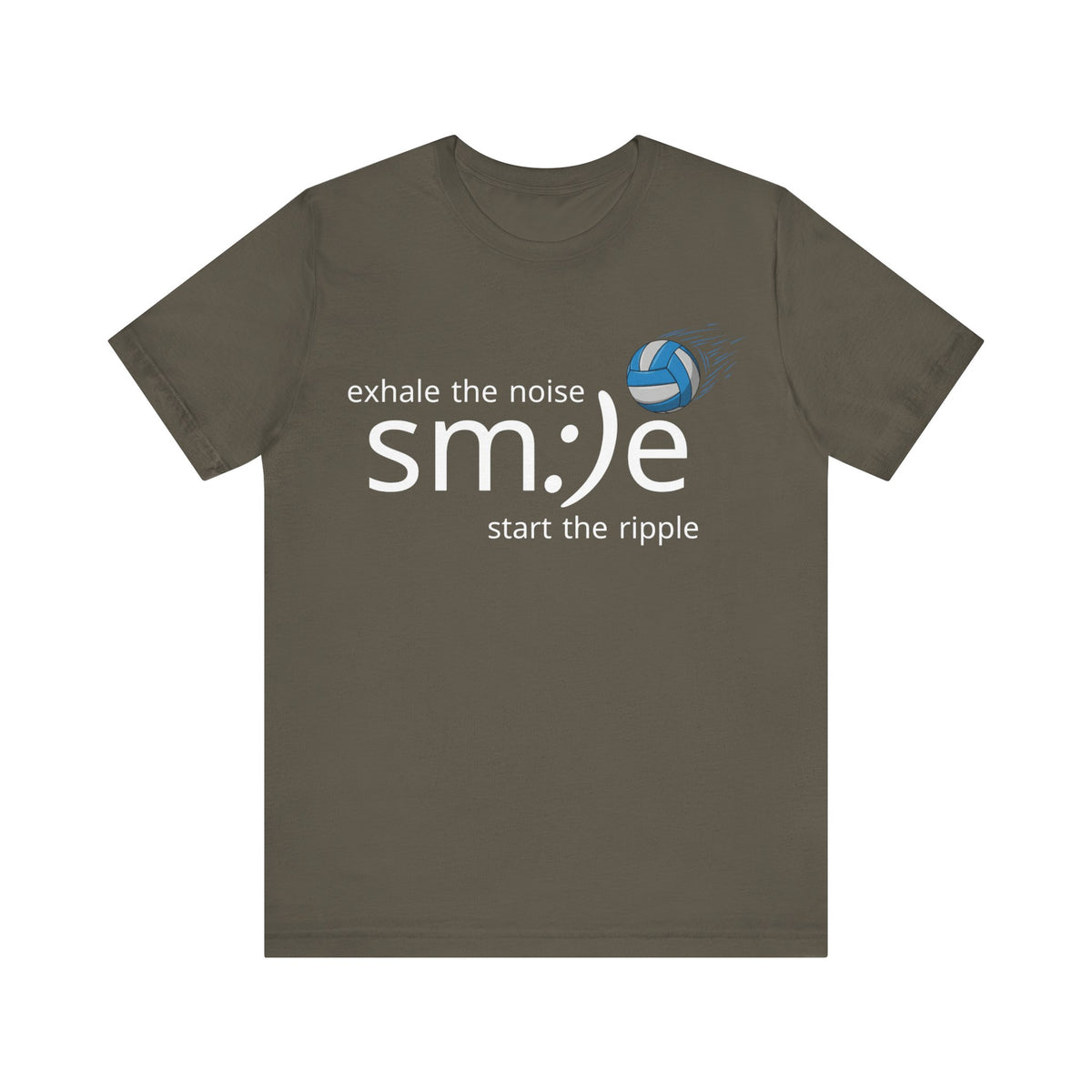 Exhale the Noise sm:)e Start the Ripple Volleyball Tee - Inspirational Streetwear, Court Confidence, Motivational Gift