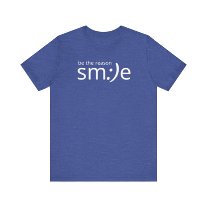 Be the Reason sm:)e T-Shirt | Inspirational Statement Tee | Trendy Unisex Streetwear