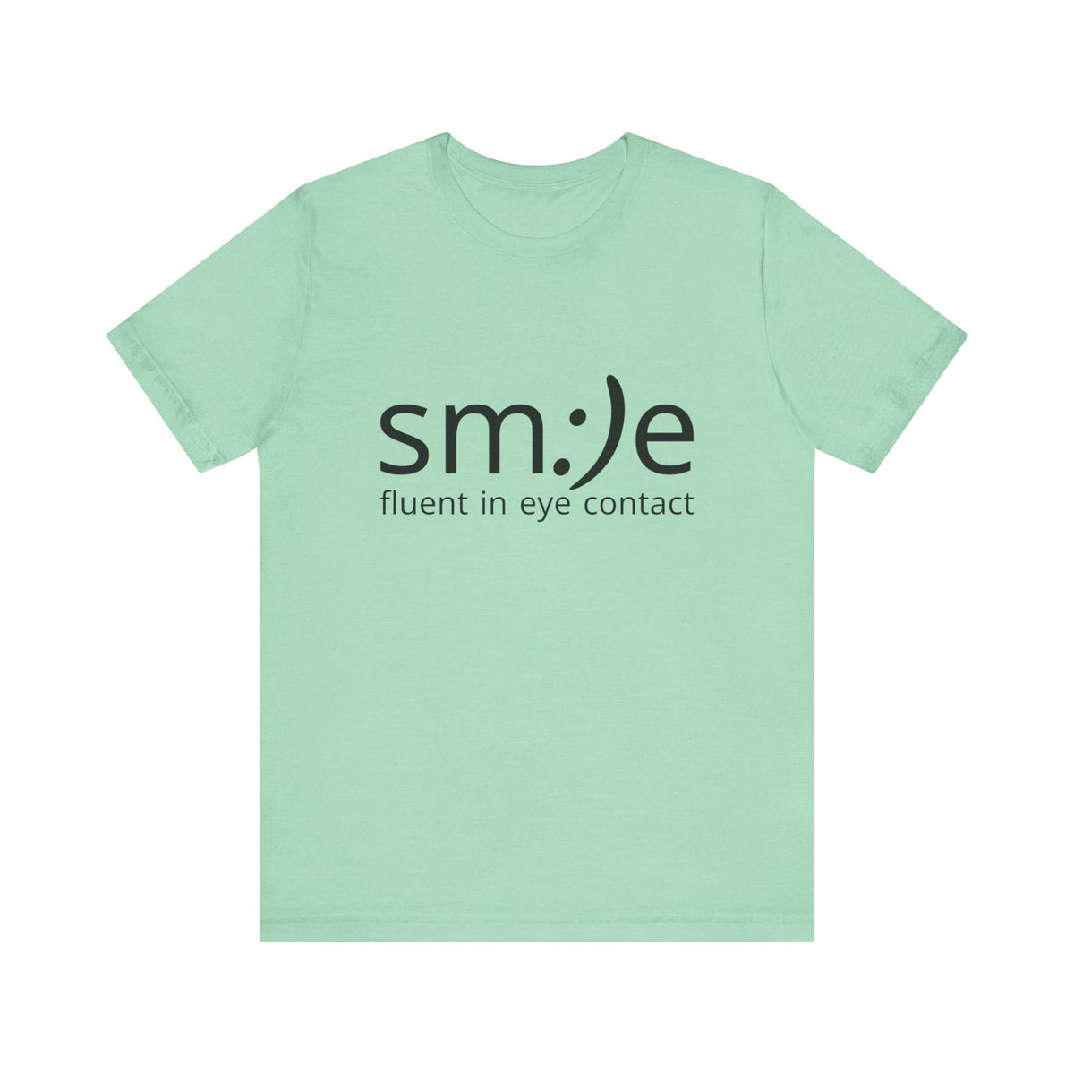 Unisex Jersey Short Sleeve Tee | sm:)e Fluent in Eye Contact | Confidence Streetwear