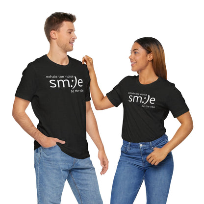 Exhale the Noise Smile Be the Vibe | sm:)e Mindful Streetwear Tee