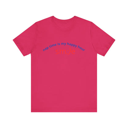 sm:)e Nap Time Is My Happy Hour Tee - Relatable Streetwear, Self-Care Humor, Confidence Booster, Sleep Lover Gift