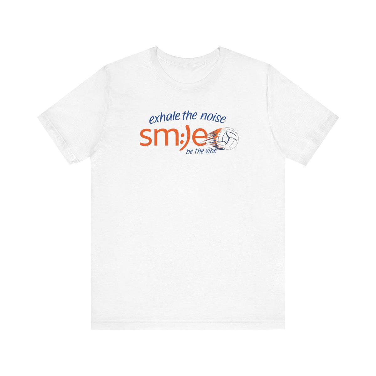 Exhale the Noise sm:)e Be the Vibe Volleyball Tee - Motivational Streetwear, Court Confidence, Athletic Gift