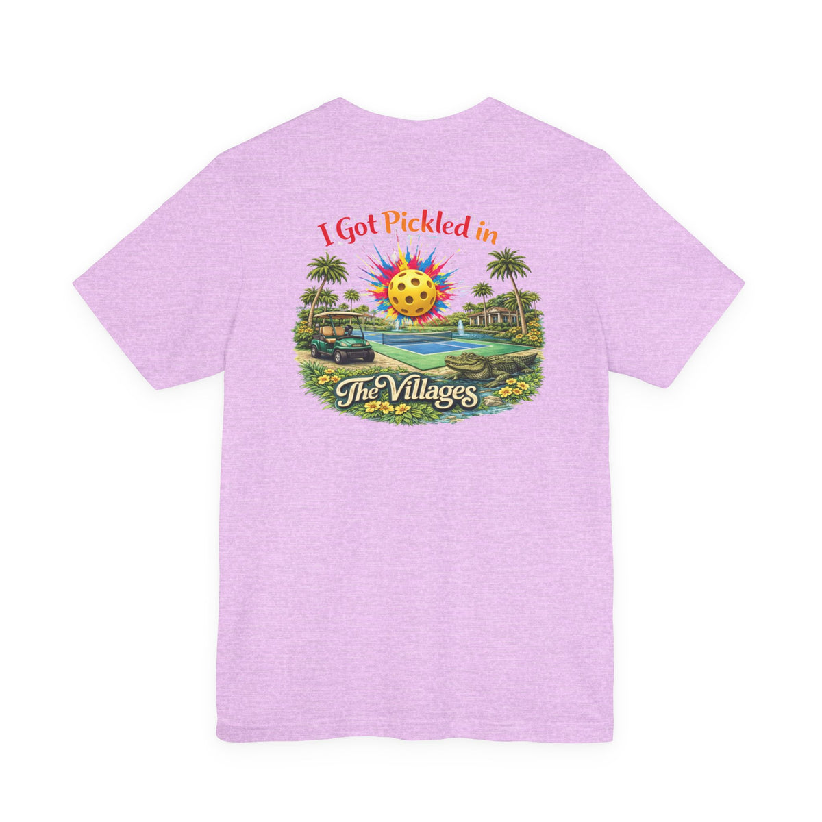 I Got Pickled in The Villages™ — Graphic T-Shirt | sm:)e