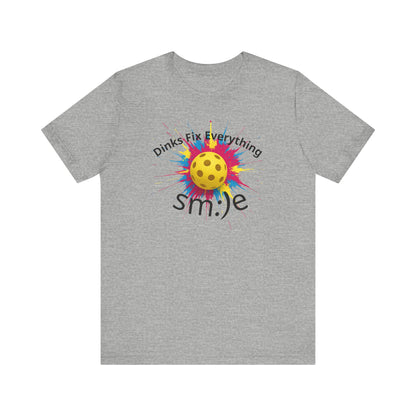 Dinks Fix Everything - Pickleball Streetwear Tee | Unisex Statement Shirt | sm:)e