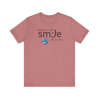 Exhale the Noise sm:)e Be the Vibe Volleyball T-Shirt | Motivational Athletic Statement Tee