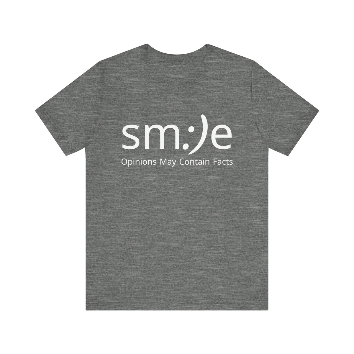 sm:)e Opinions May Contain Facts T-Shirt | Witty Statement Streetwear | Unisex Summer Tee