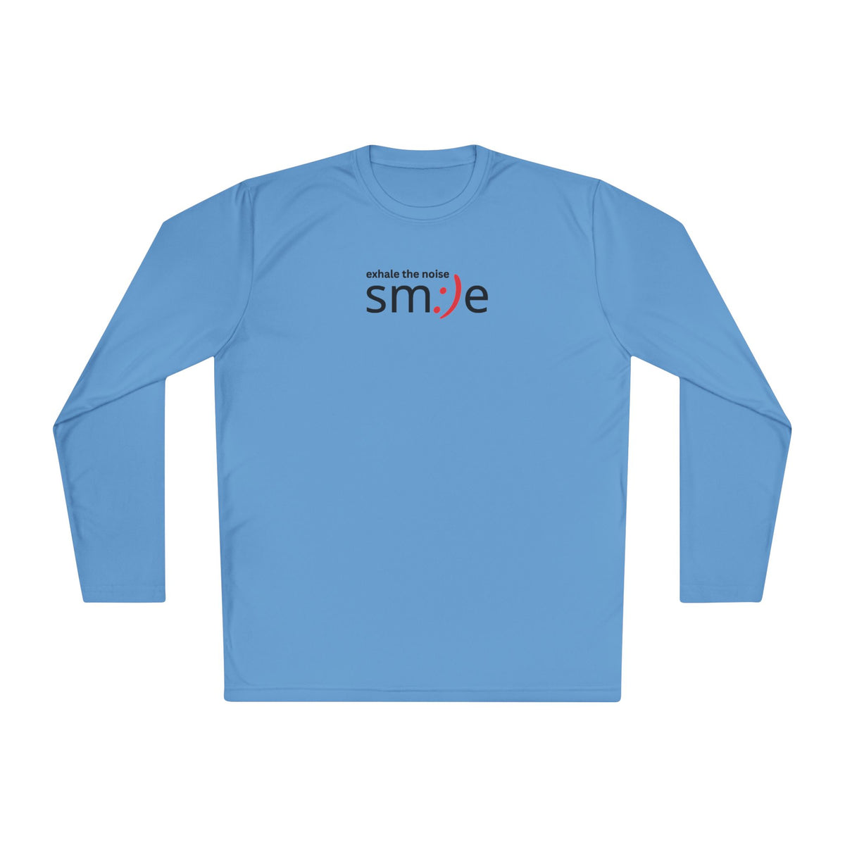 Smile Long-Sleeve Tee — "Exhale the Noise" | Sport-Tek ST350LS Moisture-Wicking Shirt