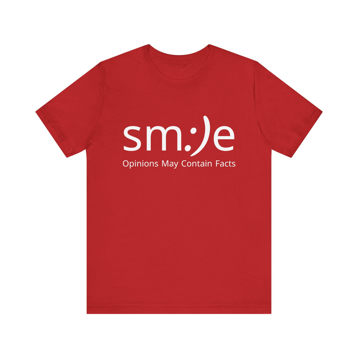 sm:)e Opinions May Contain Facts T-Shirt | Witty Statement Streetwear | Unisex Summer Tee