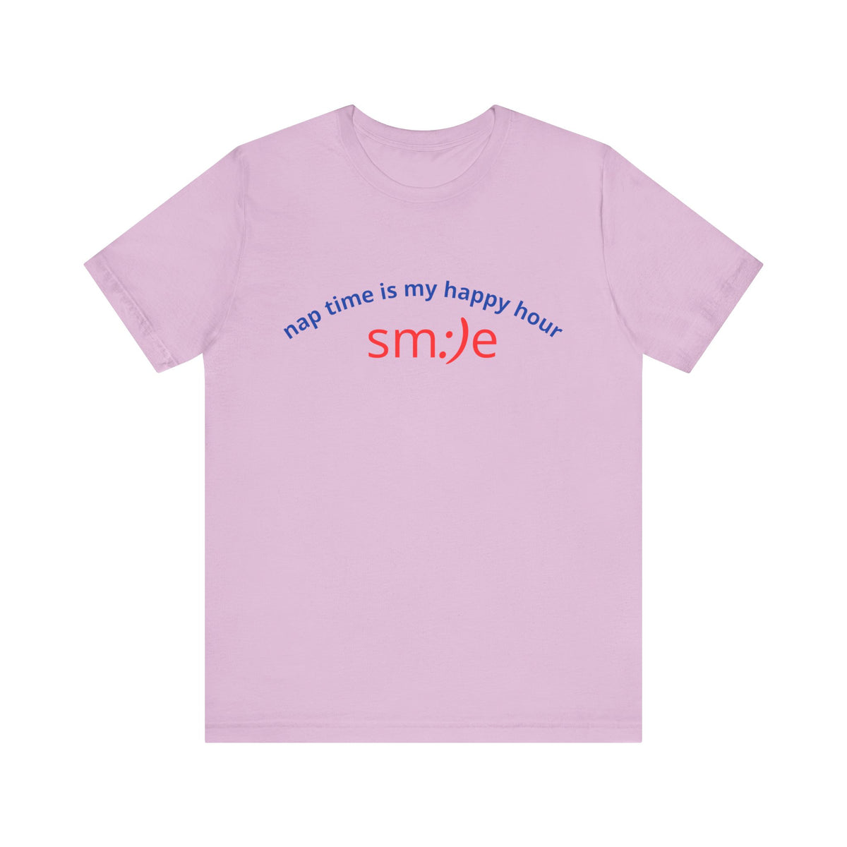 sm:)e Nap Time Is My Happy Hour Tee - Relatable Streetwear, Self-Care Humor, Confidence Booster, Sleep Lover Gift