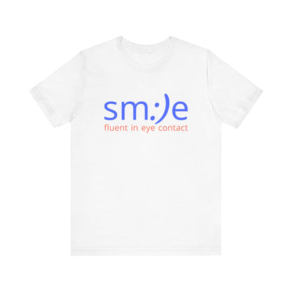 Fluent in Eye Contact | sm:)e Funny Motivational Streetwear Tee