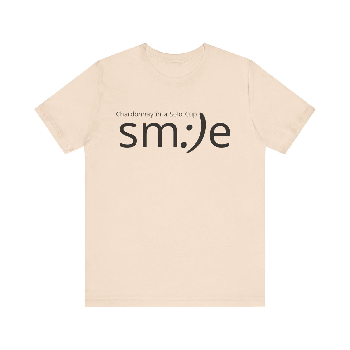 Chardonnay in a Solo Cup | sm:)e Funny Wine Statement Tee