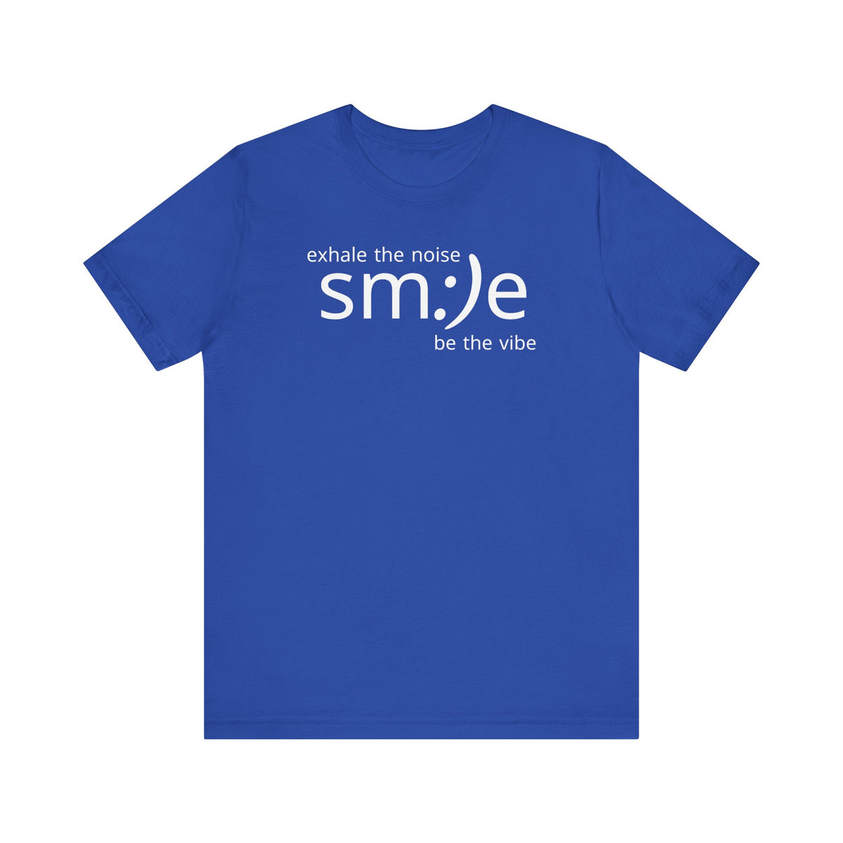Exhale the Noise Smile Be the Vibe | sm:)e Mindful Streetwear Tee
