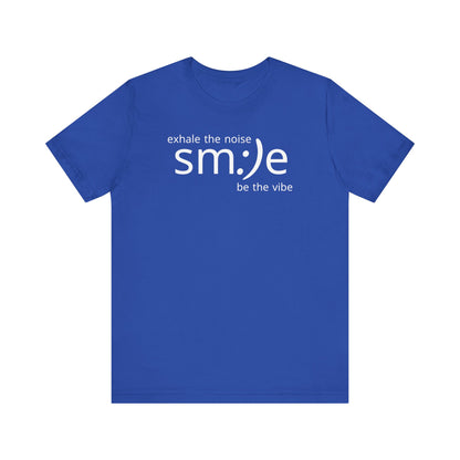 Exhale the Noise Smile Be the Vibe | sm:)e Mindful Streetwear Tee