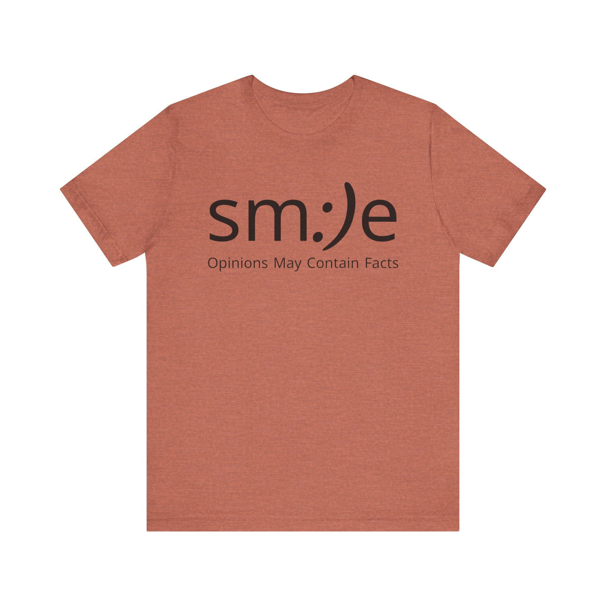 sm:)e Opinions May Contain Facts | Funny Streetwear Graphic Tee