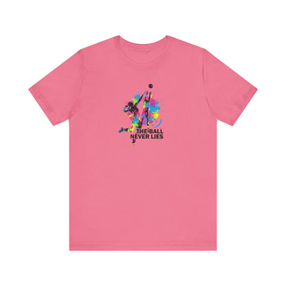 The Ball Never Lies - Volleyball Streetwear Tee | Unisex Statement Shirt