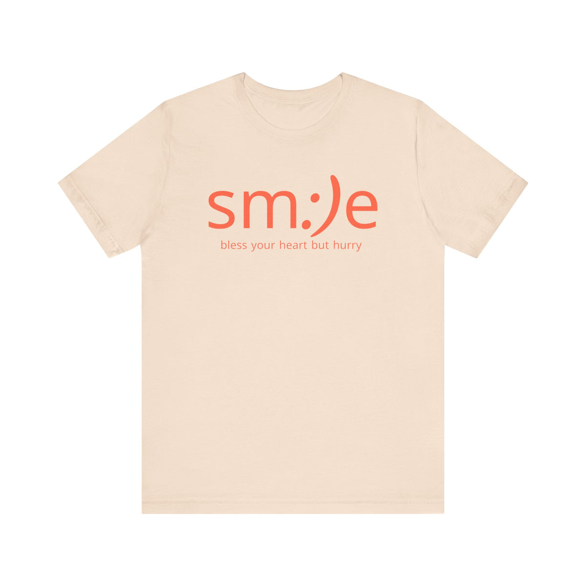 sm:)e Bless Your Heart But Hurry T-Shirt | Sassy Southern Statement Tee | Unisex Streetwear