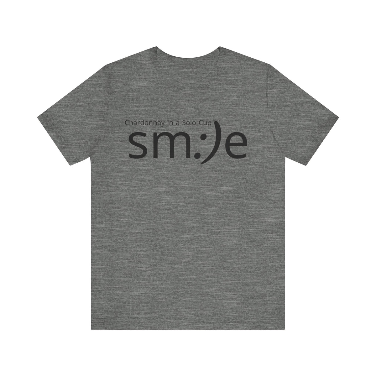 Chardonnay in a Solo Cup | sm:)e Funny Wine Statement Tee