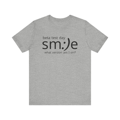 Beta Test Day Shirt - Funny Tech Gamer Tee - Unisex Statement Streetwear - sm:)e