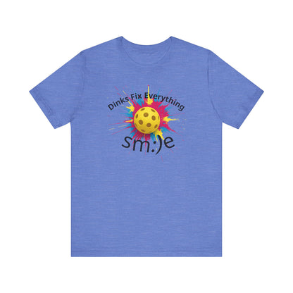 Dinks Fix Everything - Pickleball Streetwear Tee | Unisex Statement Shirt | sm:)e
